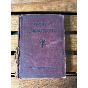 Gregg Shorthand Anniversary Edition by John Robert Gregg 1916 Gregg Publishing